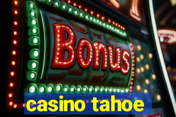 casino tahoe