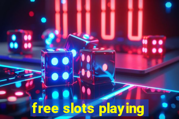 free slots playing