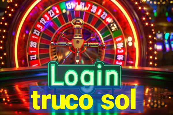 truco sol