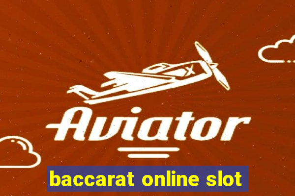 baccarat online slot