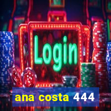 ana costa 444