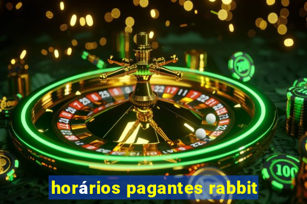 horários pagantes rabbit