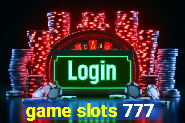 game slots 777