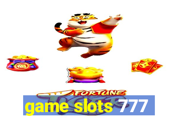 game slots 777