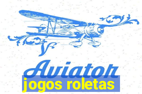 jogos roletas