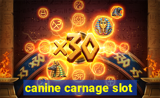 canine carnage slot