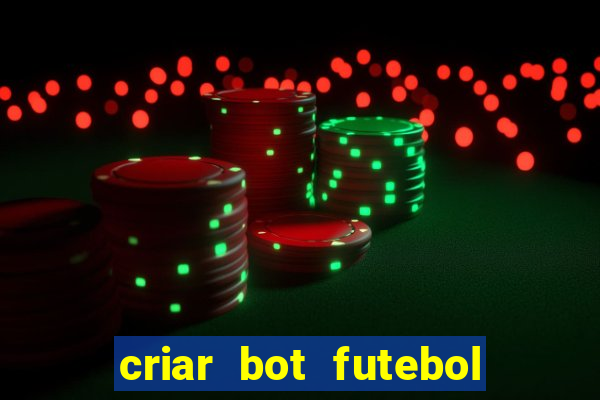 criar bot futebol virtual bet365