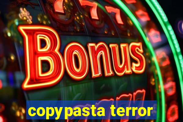 copypasta terror