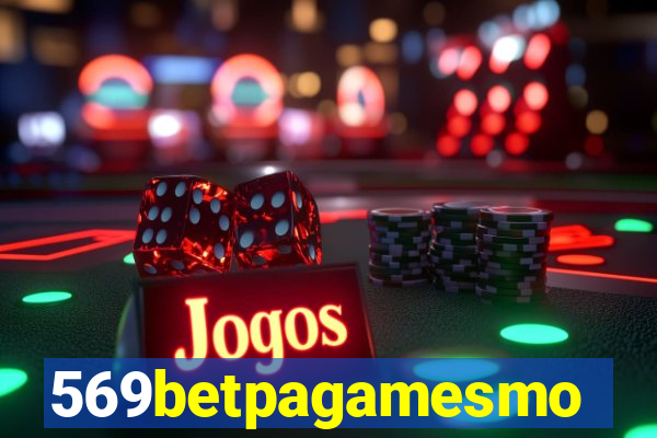 569betpagamesmo