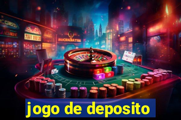 jogo de deposito