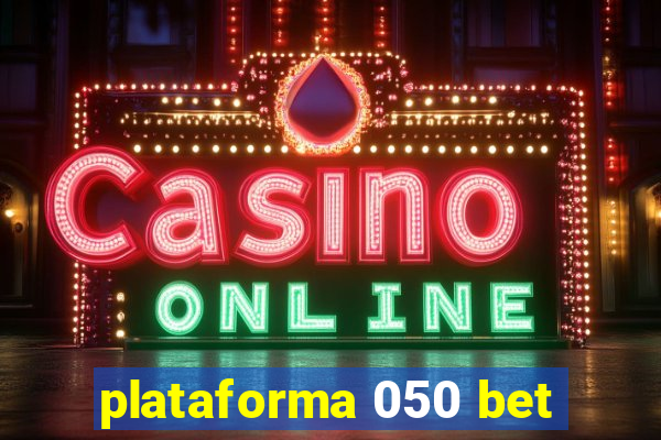 plataforma 050 bet