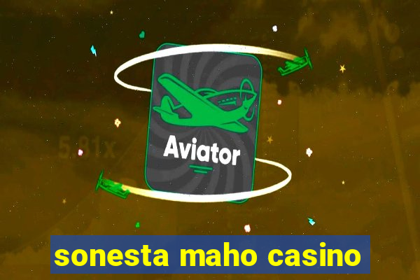 sonesta maho casino