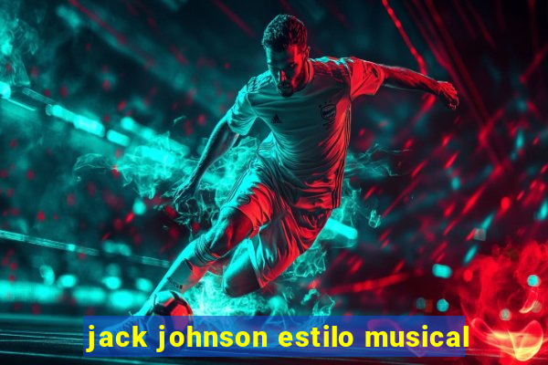 jack johnson estilo musical