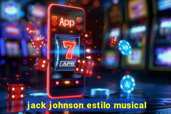 jack johnson estilo musical