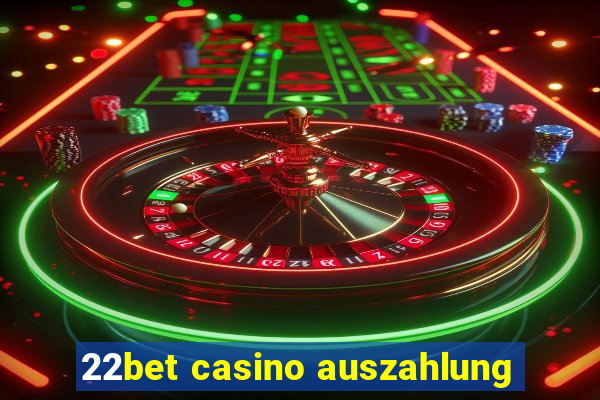 22bet casino auszahlung