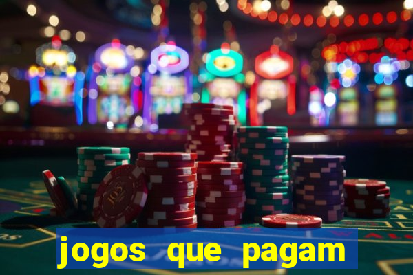 jogos que pagam dinheiro para jogar