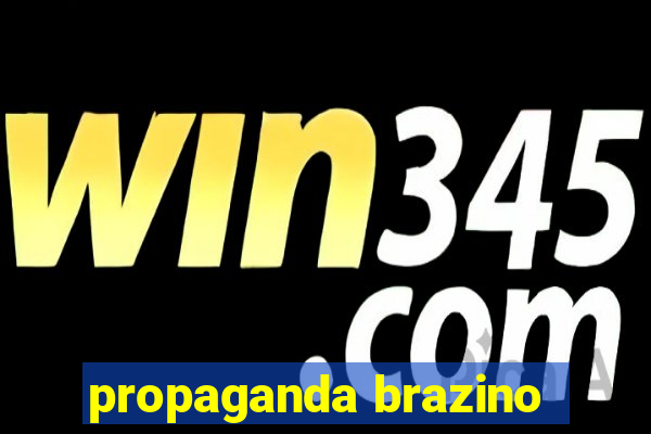 propaganda brazino