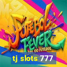 tj slots 777