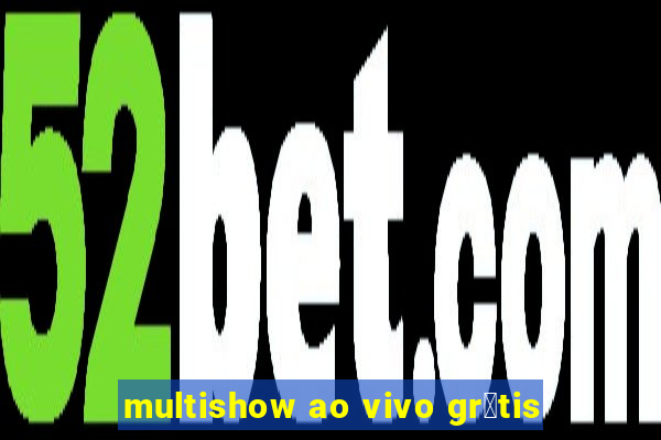 multishow ao vivo gr谩tis