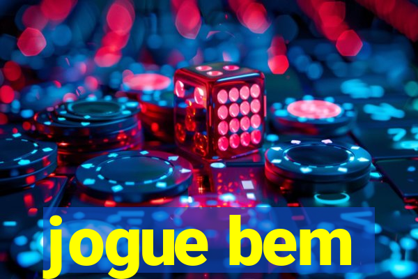 jogue bem