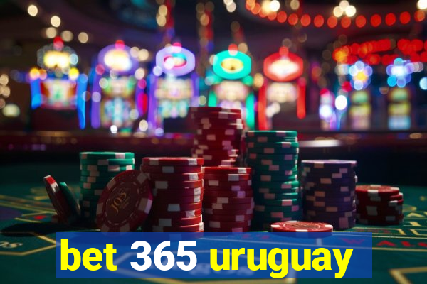 bet 365 uruguay