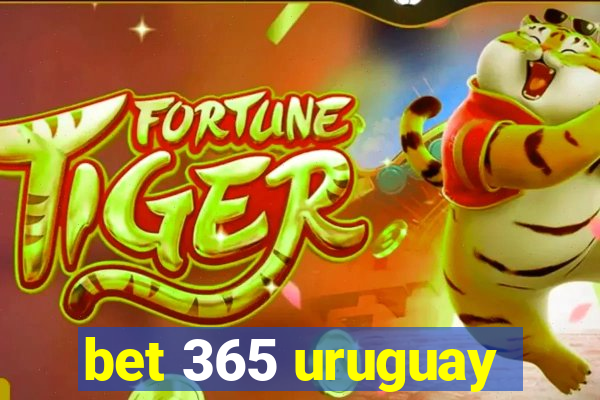 bet 365 uruguay