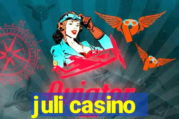 juli casino