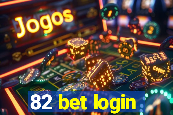 82 bet login