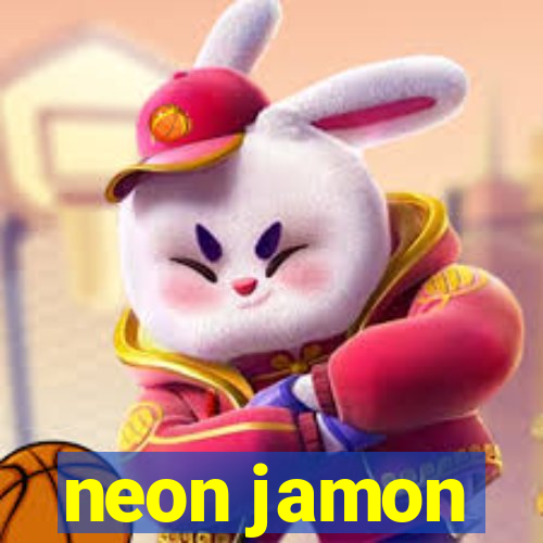 neon jamon