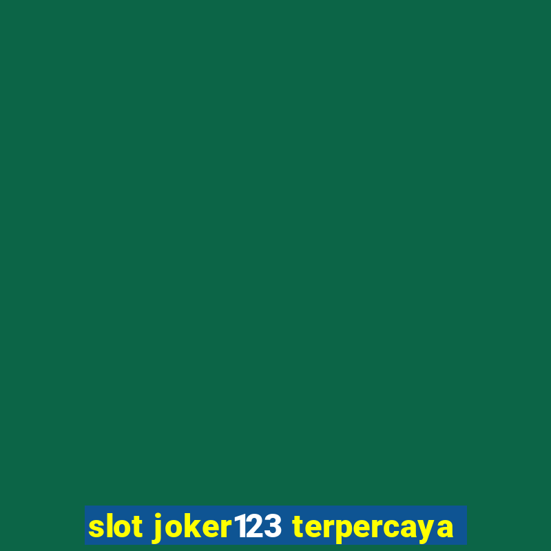 slot joker123 terpercaya