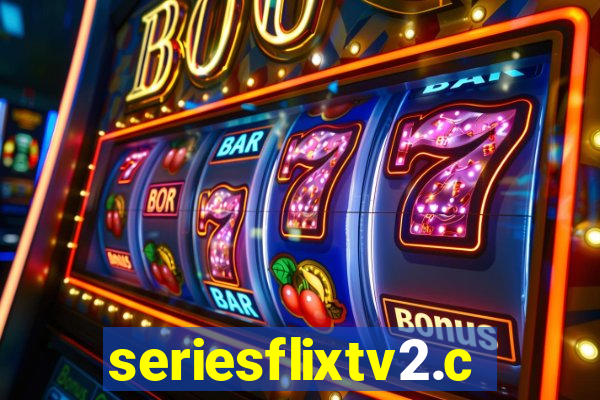 seriesflixtv2.com