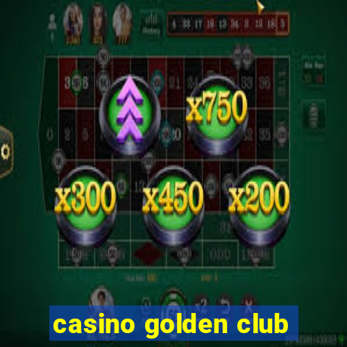 casino golden club