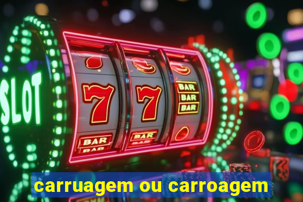 carruagem ou carroagem