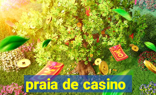 praia de casino