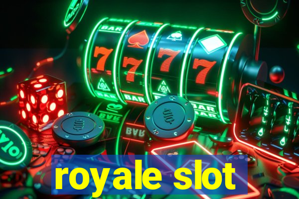 royale slot