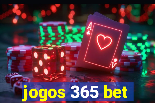 jogos 365 bet