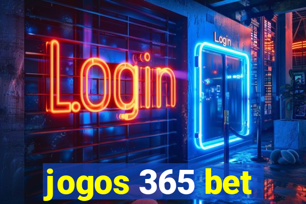 jogos 365 bet