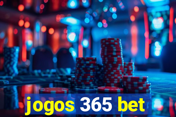 jogos 365 bet