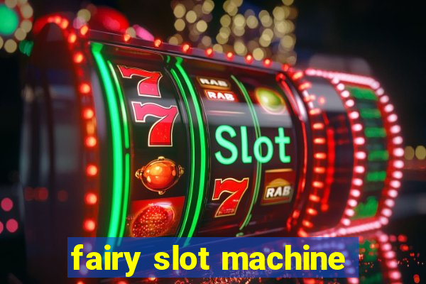 fairy slot machine