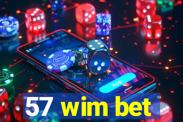 57 wim bet