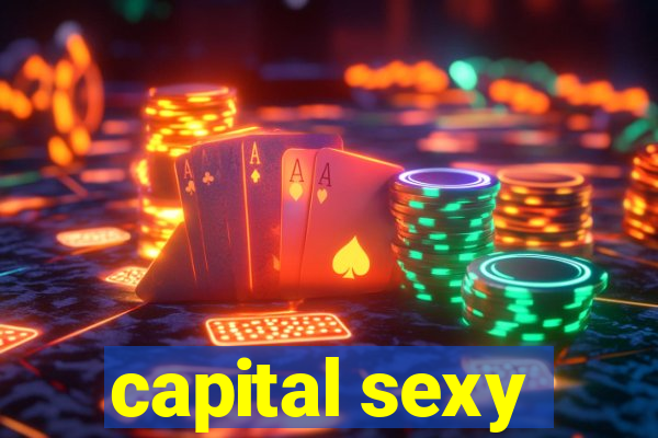 capital sexy