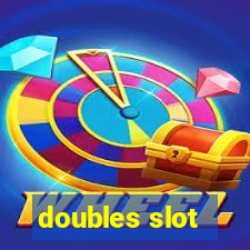 doubles slot