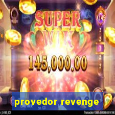 provedor revenge