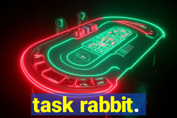 task rabbit.