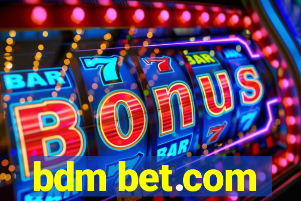 bdm bet.com