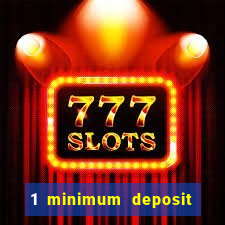 1 minimum deposit casino australia