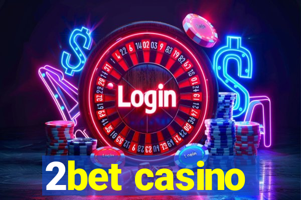 2bet casino