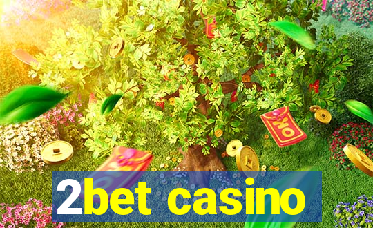 2bet casino