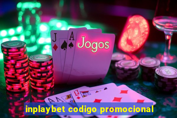 inplaybet codigo promocional