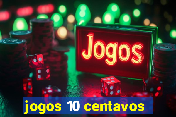 jogos 10 centavos